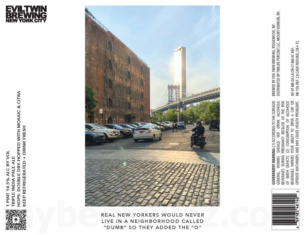 2025 Evil Twin Real New Yorkers Would Never Live In A Neighborhood Called "Dumb" So They Added The "O" 16-oz Cans