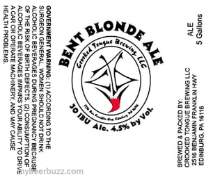 Crooked Tongue (Edinburg, PA) Bent Blonde Ale, White Out Stout, Amaryllis Amber Ale, Ryeally Rye Ale, Blackst Out Stout, Wooly Bear Black IPA, Crooked Cream Ale, Warped Wheat Ale, Baby IPA, Krumm Kolsch Ale & Woppyjammer IPA