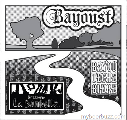Bayou Teche Bier / La Brasserie La Bambelle Co-Brewed Bayoust Hits U.S. In April 2014