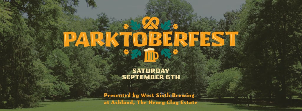 West Sixth Brewing Announces ‘PARKTOBERFEST’, an outdoor Oktoberfest event with Ashland, The Henry Clay Estate
