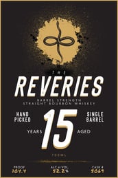 The Reveries Hand-Picked Single Barrel 15 Year Barrel Strength Straight Bourbon Whiskey