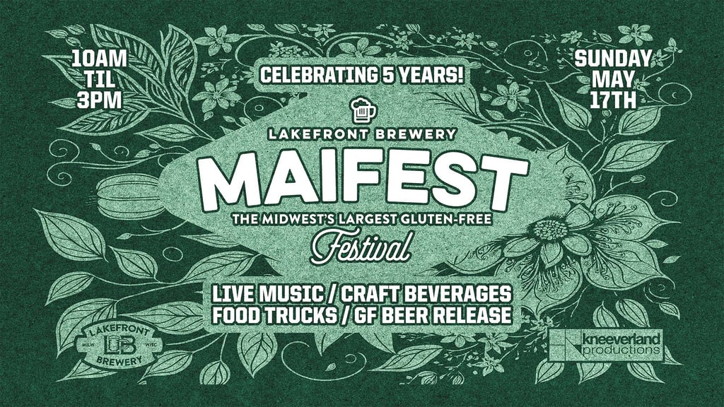 Lakefront Brewery’s Maifest, The Midwest’s Largest Gluten-Free Festival, Celebrates Its Fifth Year With An Expanded Event
